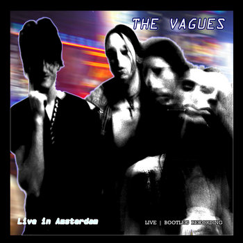 THE VAGUES - LIVE IN AMSTERDAM