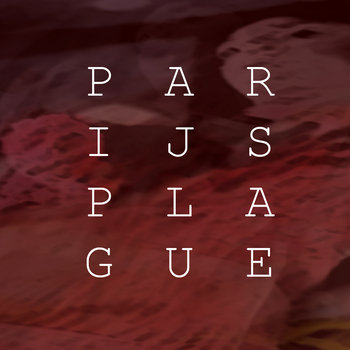 PARIJS PLAGUE - UNTIL AGAIN SWEET SLUMBER